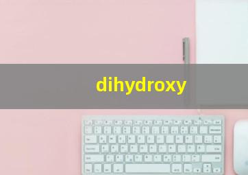 dihydroxy