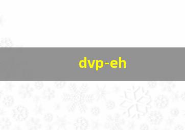 dvp-eh