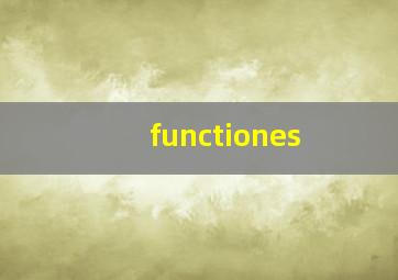 functiones