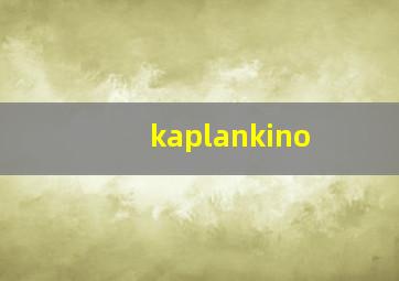 kaplankino