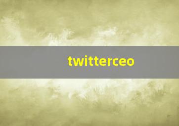 twitterceo